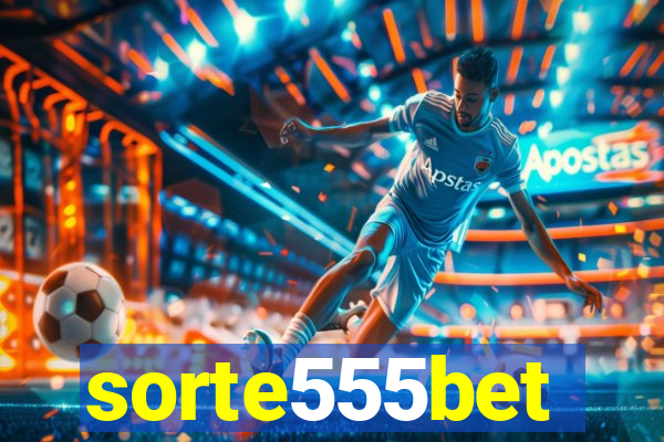 sorte555bet