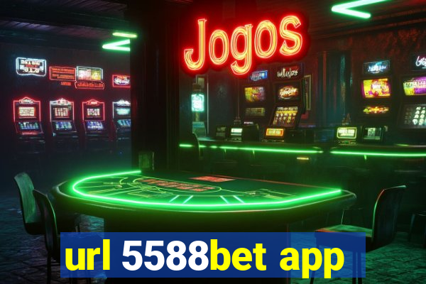 url 5588bet app