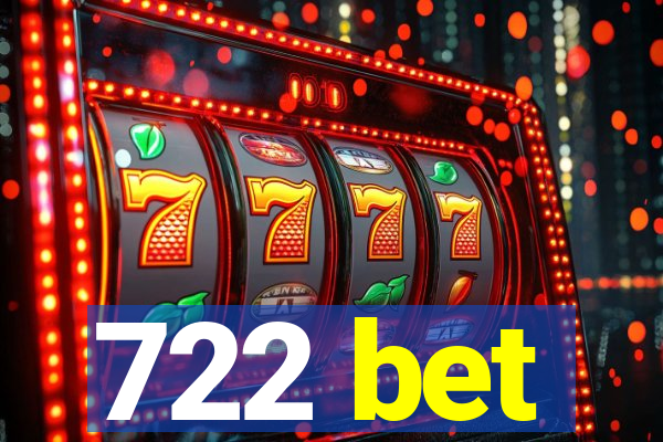 722 bet