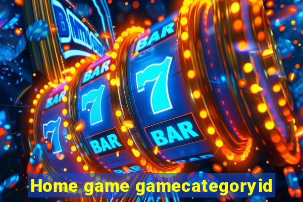 Home game gamecategoryid