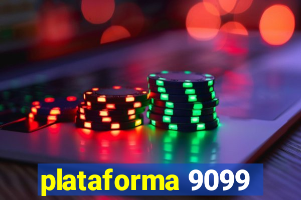 plataforma 9099
