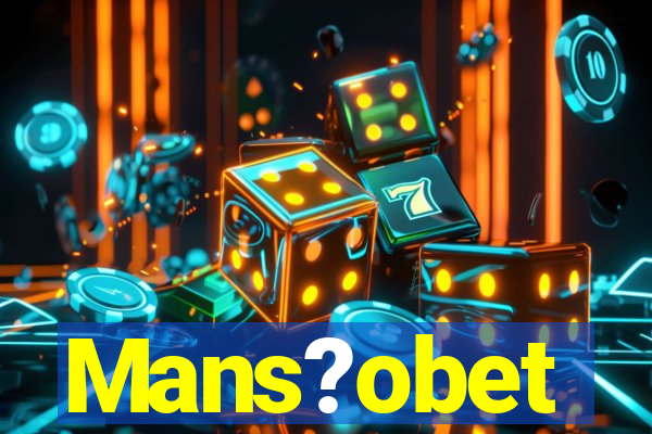 Mans?obet