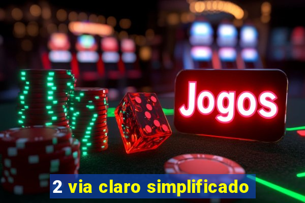2 via claro simplificado