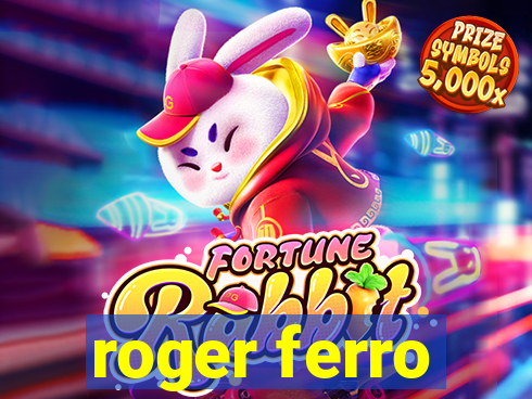 roger ferro