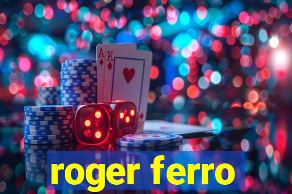 roger ferro