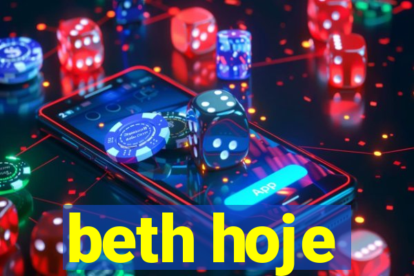 beth hoje