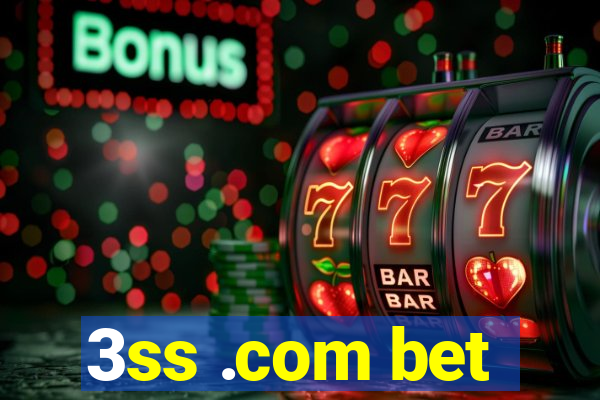 3ss .com bet
