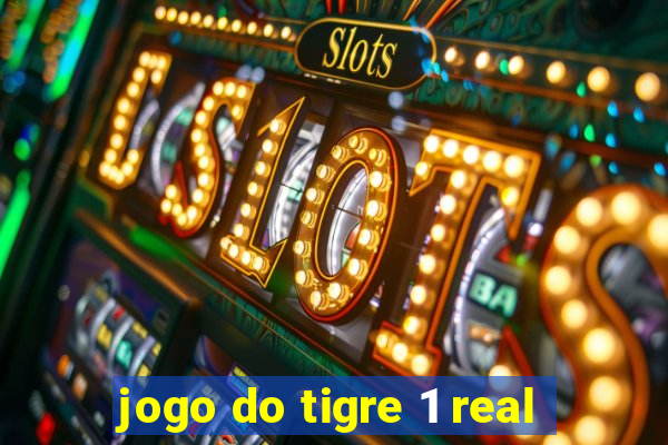 jogo do tigre 1 real