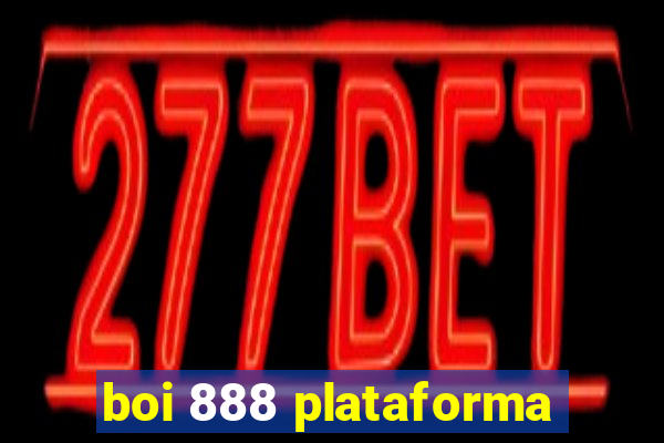 boi 888 plataforma