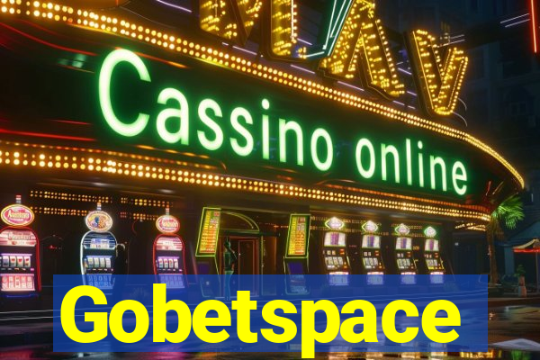 Gobetspace