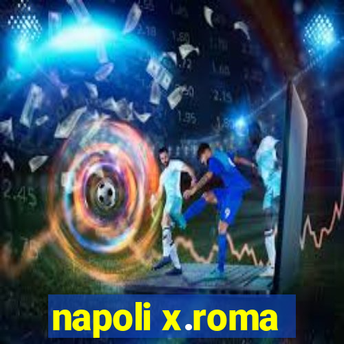 napoli x.roma