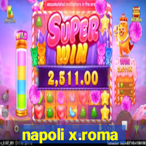 napoli x.roma