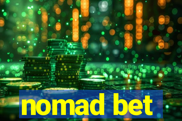 nomad bet