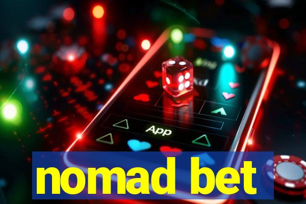nomad bet