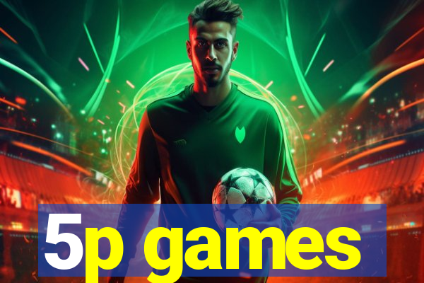 5p games
