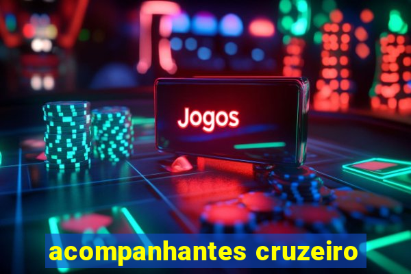 acompanhantes cruzeiro