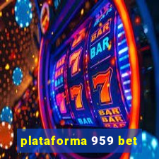 plataforma 959 bet