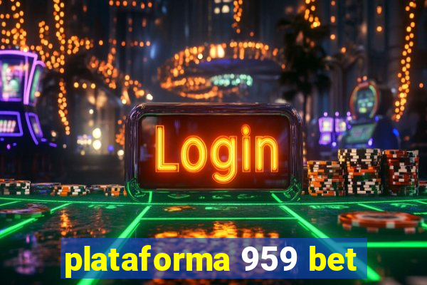 plataforma 959 bet