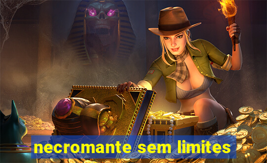 necromante sem limites