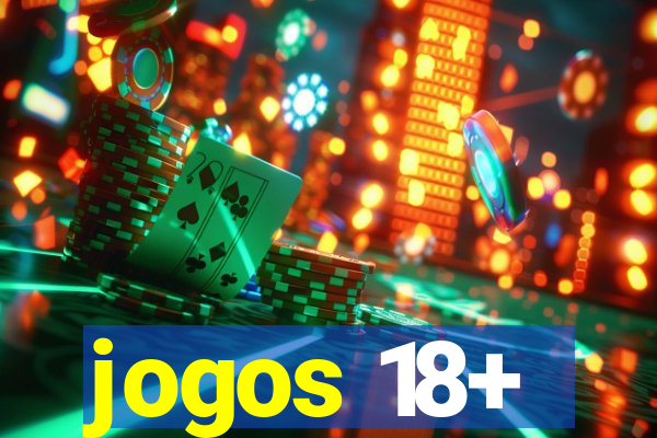 jogos 18+