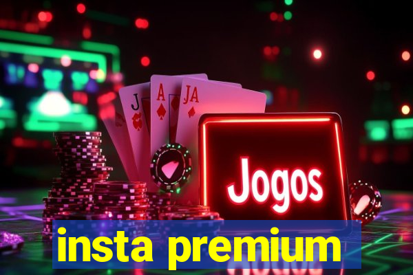 insta premium