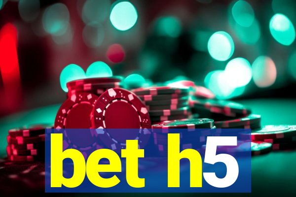 bet h5