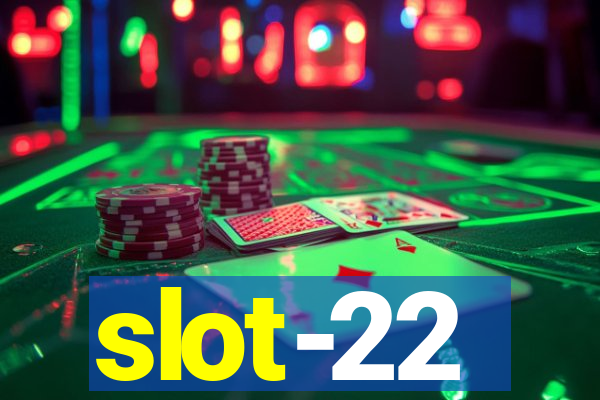slot-22