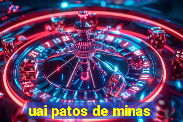 uai patos de minas
