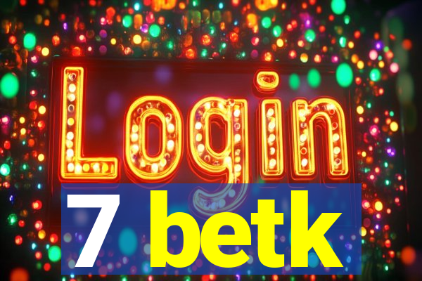 7 betk