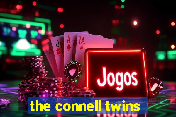 the connell twins