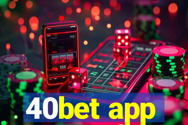 40bet app