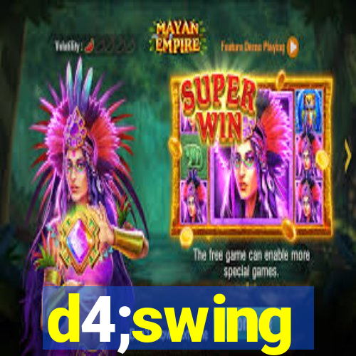 d4;swing