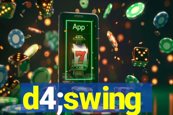 d4;swing