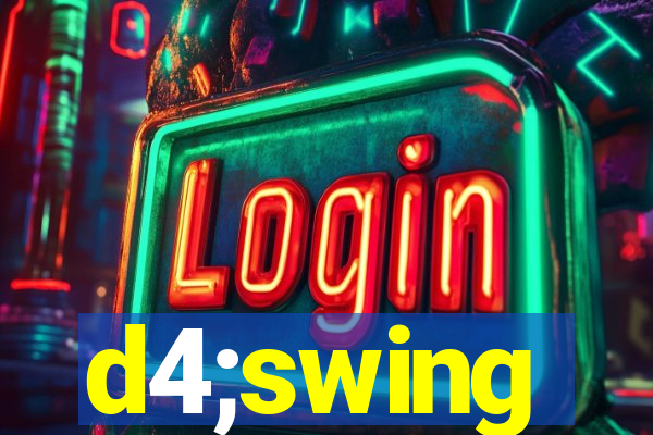 d4;swing