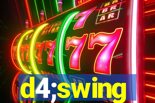 d4;swing