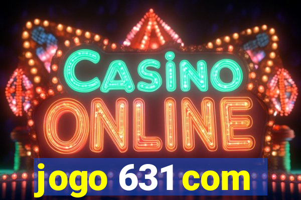 jogo 631 com