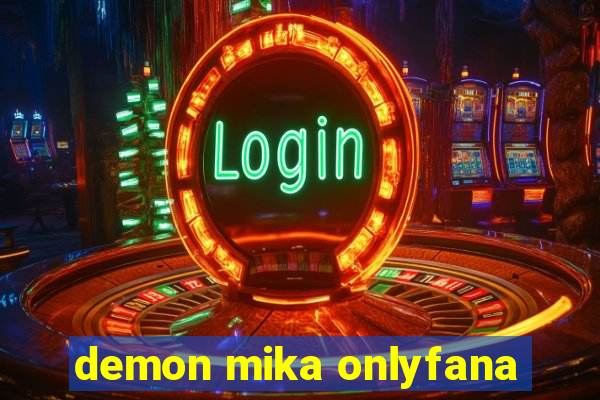 demon mika onlyfana