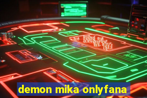 demon mika onlyfana