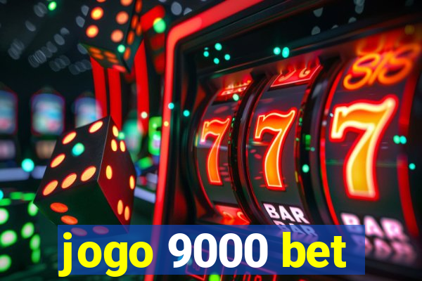 jogo 9000 bet