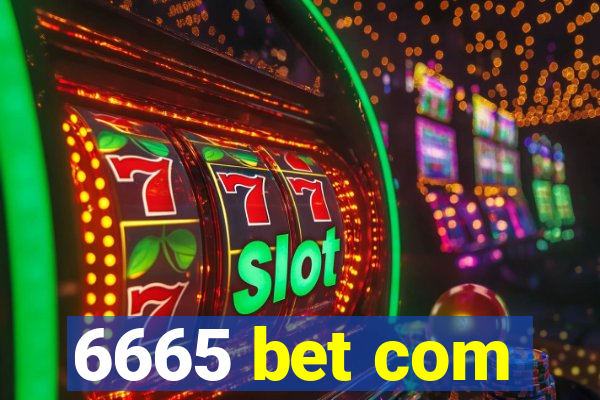6665 bet com