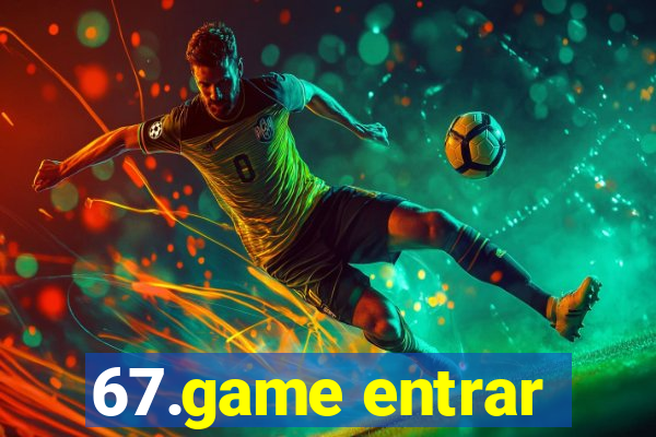 67.game entrar