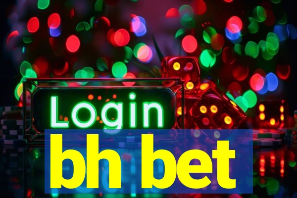 bh bet