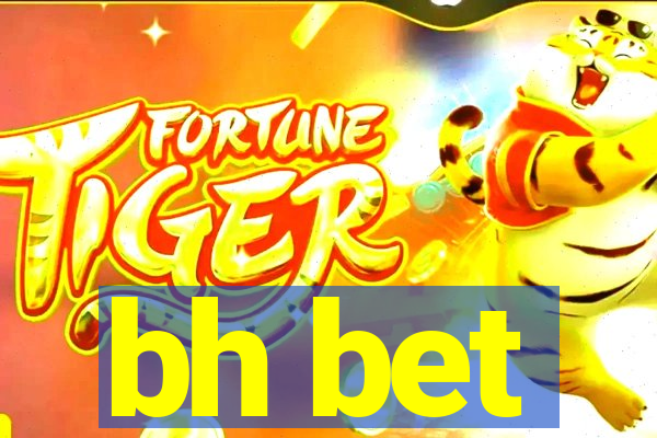 bh bet