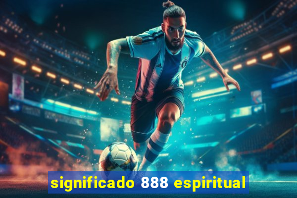 significado 888 espiritual