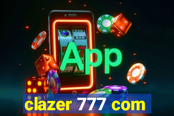 clazer 777 com