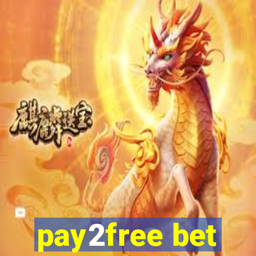 pay2free bet