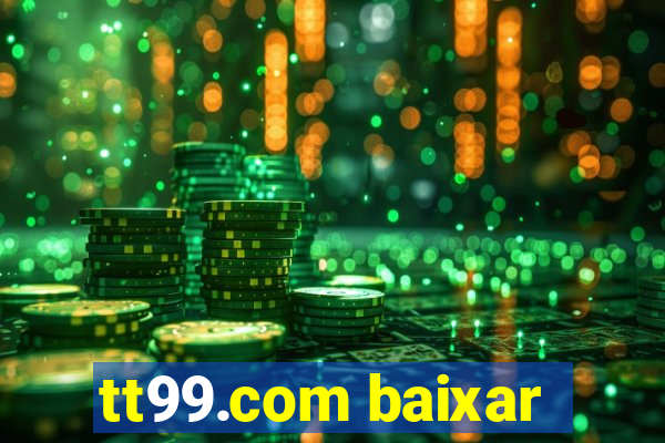 tt99.com baixar