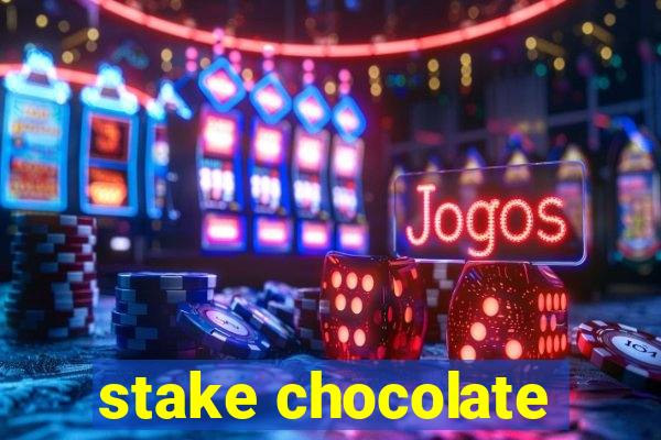 stake chocolate