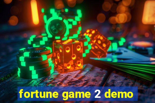 fortune game 2 demo