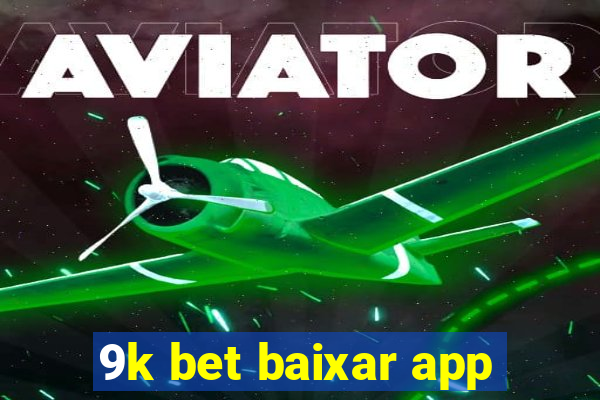 9k bet baixar app